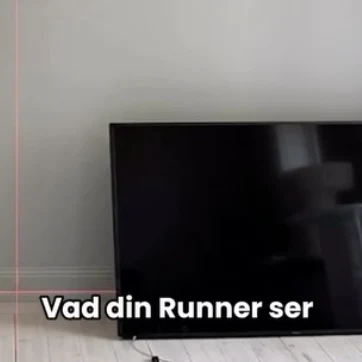 Vad din Runner ser vid TV-montering
